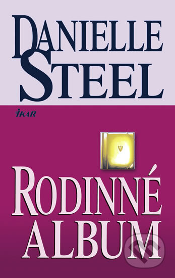 Kniha: Rodinné album (Danielle Steel). Ikar CZ, 2011 Kniha: Rodinné album (Danielle Steel). Ikar CZ, 2011