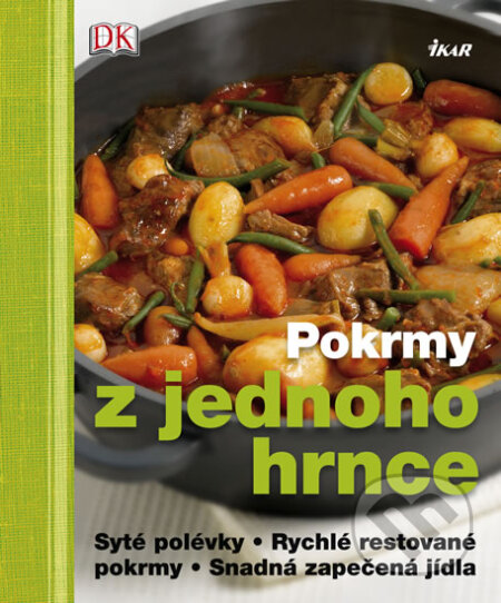 Kniha: Pokrmy z jednoho hrnce (Ikar CZ). Ikar CZ, 2011 Kniha: Pokrmy z jednoho hrnce (Ikar CZ). Ikar CZ, 2011