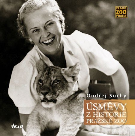 Kniha: Úsměvy z historie pražské ZOO (Ondřej Suchý). Ikar CZ, 2011 Kniha: Úsměvy z historie pražské ZOO (Ondřej Suchý). Ikar CZ, 2011