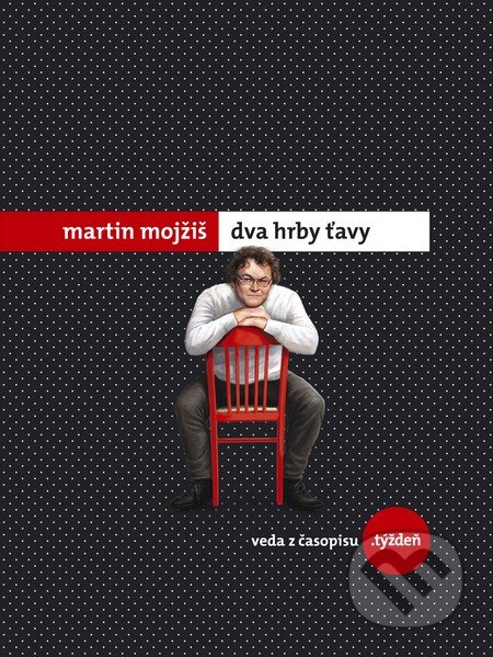 Kniha: Dva hrby ťavy (Martin Mojžiš). W PRESS, 2013 Kniha: Dva hrby ťavy (Martin Mojžiš). W PRESS, 2013