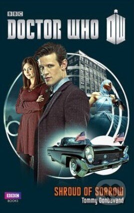 Kniha: Doctor Who: Shroud of Sorrow (Tommy Donbavand). BBC Books, 2013 Kniha: Doctor Who: Shroud of Sorrow (Tommy Donbavand). BBC Books, 2013