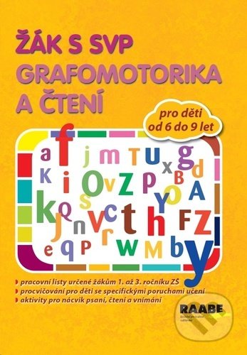 Kniha: Žák s SVP Grafomotorika a čtení (Raabe CZ). Raabe CZ, 2022 Kniha: Žák s SVP Grafomotorika a čtení (Raabe CZ). Raabe CZ, 2022