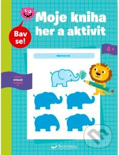 Kniha: Má kniha her a aktivit 4+ (Svojtka&Co.). Svojtka&Co., 2022 Kniha: Má kniha her a aktivit 4+ (Svojtka&Co.). Svojtka&Co., 2022