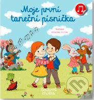 Kniha: Moje první taneční písnička (Emilie Collet a Séverine Cordier). Svojtka&Co., 2022 Kniha: Moje první taneční písnička (Emilie Collet a Séverine Cordier). Svojtka&Co., 2022