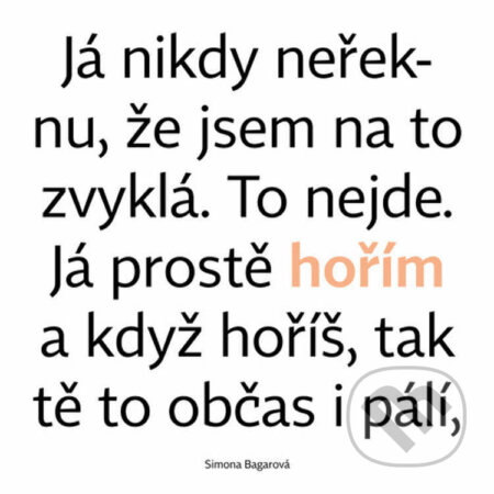 Audiokniha: Hořím (Simona Bagarová). Jsme MILA, 2022 Audiokniha: Hořím (Simona Bagarová). Jsme MILA, 2022
