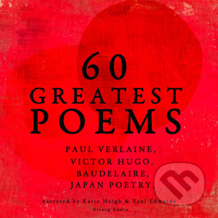 Audiokniha: 60 Greatest Poems (EN) (Arthur Rimbaud, Charles Baudelaire a Paul Verlaine). Saga Egmont, 2022 Audiokniha: 60 Greatest Poems (EN) (Arthur Rimbaud, Charles Baudelaire a Paul Verlaine). Saga Egmont, 2022