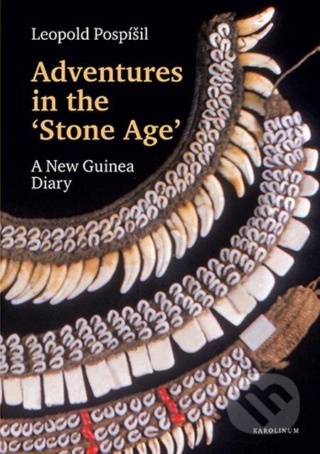 E-kniha: Adventures in the Stone Age (Leopold Jaroslav Pospíšil). Karolinum E-kniha: Adventures in the Stone Age (Leopold Jaroslav Pospíšil). Karolinum