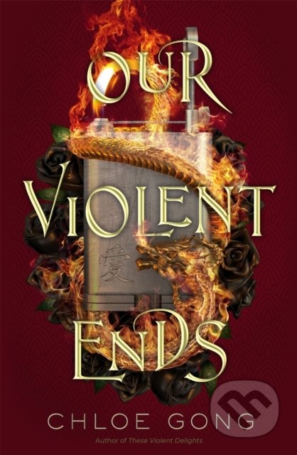Kniha: Our Violent Ends (Chloe Gong). Hodder Paperback, 2022 Kniha: Our Violent Ends (Chloe Gong). Hodder Paperback, 2022