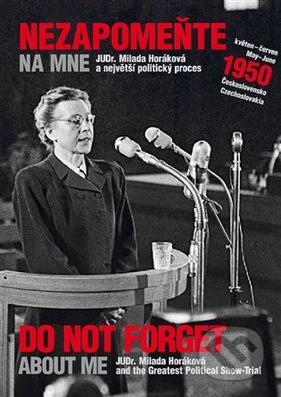 Kniha: Nezapomeňte na mne / Not Forget about Me (Petr Blažek). Muzeum paměti XX.století, 2022 Kniha: Nezapomeňte na mne / Not Forget about Me (Petr Blažek). Muzeum paměti XX.století, 2022