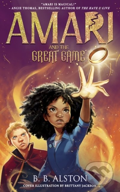Kniha: Amari and the Great Game (B.B. Alston). HarperCollins, 2022 Kniha: Amari and the Great Game (B.B. Alston). HarperCollins, 2022