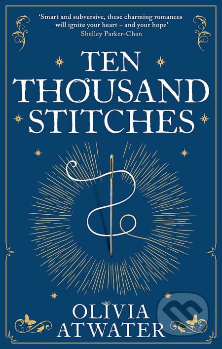 Kniha: Ten Thousand Stitches (Olivia Atwater). Orbit, 2022 Kniha: Ten Thousand Stitches (Olivia Atwater). Orbit, 2022
