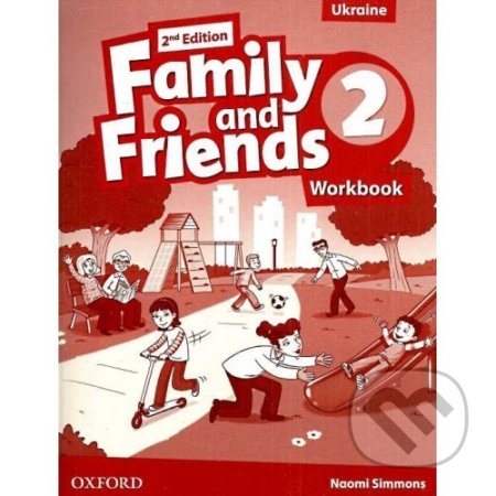 Kniha: Family and Friends 2 (Naomi Simmons). Cambridge University Press, 2022 Kniha: Family and Friends 2 (Naomi Simmons). Cambridge University Press, 2022