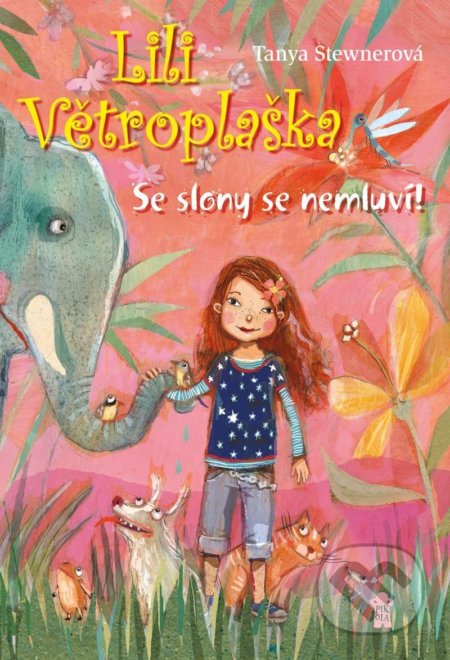 Kniha: Lili Větroplaška: Se slony se nemluví! (Tanya Stewner). Pikola, 2022 Kniha: Lili Větroplaška: Se slony se nemluví! (Tanya Stewner). Pikola, 2022