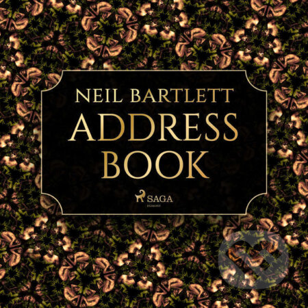 Audiokniha: Address Book (EN) (Neil Bartlett). Saga Egmont, 2022 Audiokniha: Address Book (EN) (Neil Bartlett). Saga Egmont, 2022