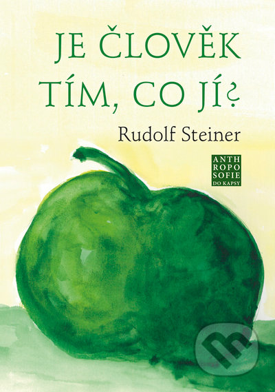 Kniha: Je člověk tím, co jí? (Rudolf Steiner). Franesa, 2022 Kniha: Je člověk tím, co jí? (Rudolf Steiner). Franesa, 2022