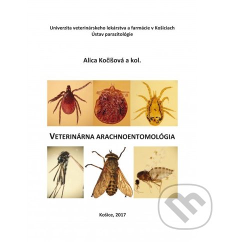 Kniha: Veterinárna arachnoentomológia (Alica Kočišová a Eva Bocková). Univerzita veterinárneho lekárstva v Košiciach, 2017 Kniha: Veterinárna arachnoentomológia (Alica Kočišová a Eva Bocková). Univerzita veterinárneho lekárstva v Košiciach, 2017