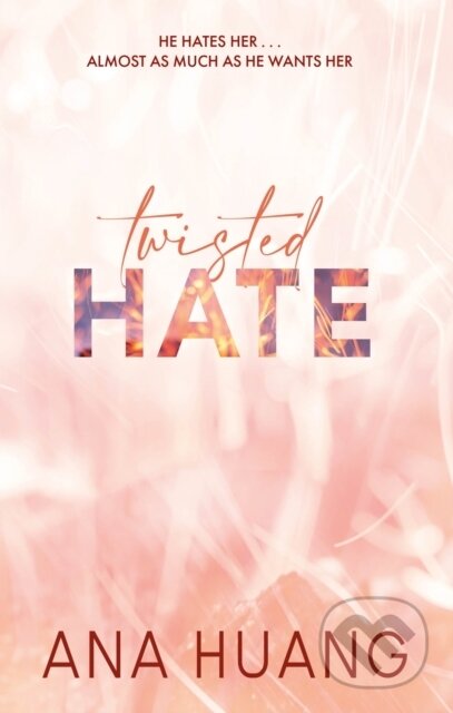 E-kniha: Twisted Hate (Ana Huang). Little, Brown Book Group, 2022 E-kniha: Twisted Hate (Ana Huang). Little, Brown Book Group, 2022