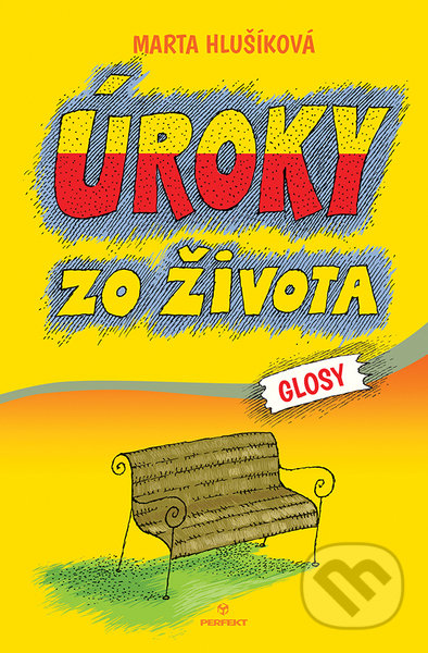 Kniha: Úroky zo života (Marta Hlušíková). Perfekt, 2022 Kniha: Úroky zo života (Marta Hlušíková). Perfekt, 2022