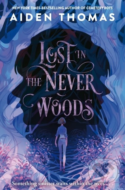 Kniha: Lost in the Never Woods (Aiden Thomas). Pan Macmillan, 2022 Kniha: Lost in the Never Woods (Aiden Thomas). Pan Macmillan, 2022