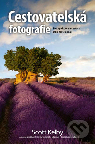 Kniha: Cestovatelská fotografie (Scott Kelby). Zoner Press, 2022 Kniha: Cestovatelská fotografie (Scott Kelby). Zoner Press, 2022