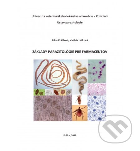 Kniha: Základy parazitológie pre farmaceutov (Alica Kočišová a Valéria Letková). Univerzita veterinárneho lekárstva v Košiciach, 2016 Kniha: Základy parazitológie pre farmaceutov (Alica Kočišová a Valéria Letková). Univerzita veterinárneho lekárstva v Košiciach, 2016