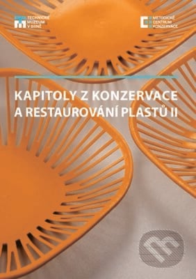 Kapitoly z konzervace a restaurování plastů II - Petra Vávrová, Technické muzeum v Brně, 2021