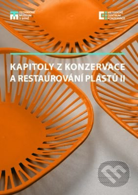 Kniha: Kapitoly z konzervace a restaurování plastů II (Petra Vávrová). Technické muzeum v Brně, 2021 Kniha: Kapitoly z konzervace a restaurování plastů II (Petra Vávrová). Technické muzeum v Brně, 2021