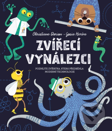 Kniha: Zvířecí vynálezci (Christiane Dorion). Drobek, 2022 Kniha: Zvířecí vynálezci (Christiane Dorion). Drobek, 2022