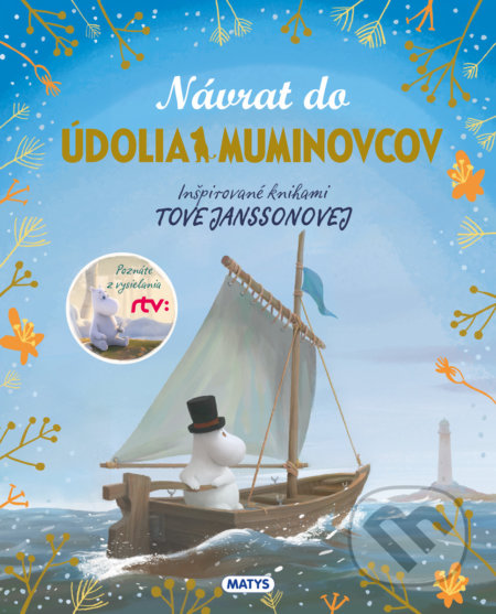 Kniha: Návrat do Údolia Muminovcov (Matys). Matys, 2022 Kniha: Návrat do Údolia Muminovcov (Matys). Matys, 2022
