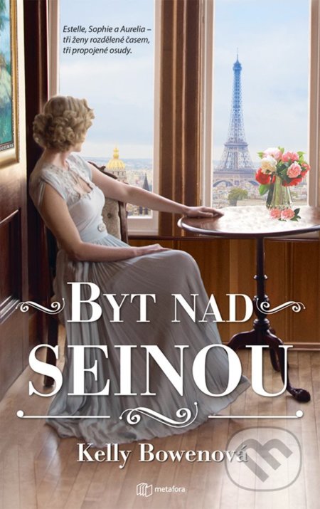 Kniha: Byt nad Seinou (Kelly Bowen). Metafora, 2022 Kniha: Byt nad Seinou (Kelly Bowen). Metafora, 2022
