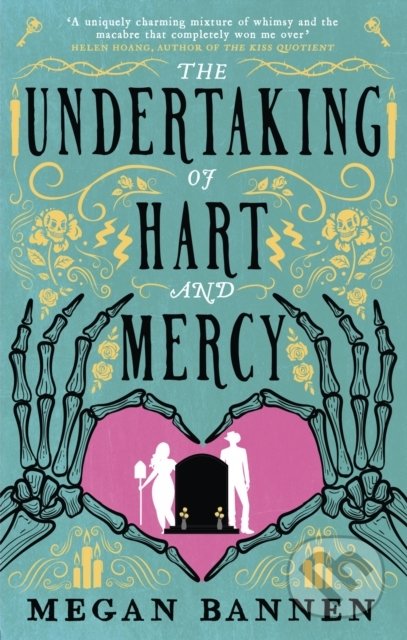 Kniha: The Undertaking of Hart and Mercy (Megan Bannen). Orbit, 2022 Kniha: The Undertaking of Hart and Mercy (Megan Bannen). Orbit, 2022