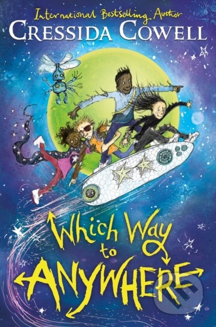 Kniha: Which Way to Anywhere (Cressida Cowell). Hodder Children's Books, 2022 Kniha: Which Way to Anywhere (Cressida Cowell). Hodder Children's Books, 2022