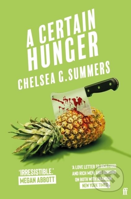Kniha: A Certain Hunger (Chelsea G. Summers). Faber and Faber, 2022 Kniha: A Certain Hunger (Chelsea G. Summers). Faber and Faber, 2022