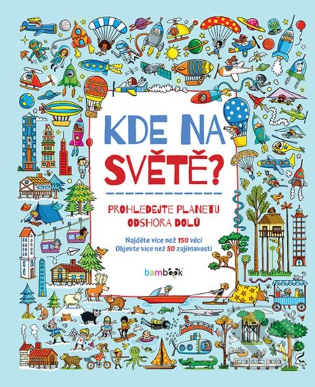 Kniha: Kde na světě? (Bambook). Bambook, 2022 Kniha: Kde na světě? (Bambook). Bambook, 2022