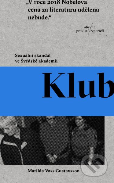 Kniha: Klub (Matilda Voss Gustavsson). Absynt, 2022 Kniha: Klub (Matilda Voss Gustavsson). Absynt, 2022