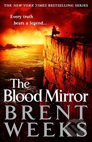 Kniha: The Blood Mirror (Brent Weeks). Little, Brown, 2017 Kniha: The Blood Mirror (Brent Weeks). Little, Brown, 2017