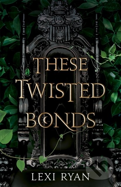 Kniha: These Twisted Bonds (Lexi Ryan). Hodder and Stoughton, 2022 Kniha: These Twisted Bonds (Lexi Ryan). Hodder and Stoughton, 2022