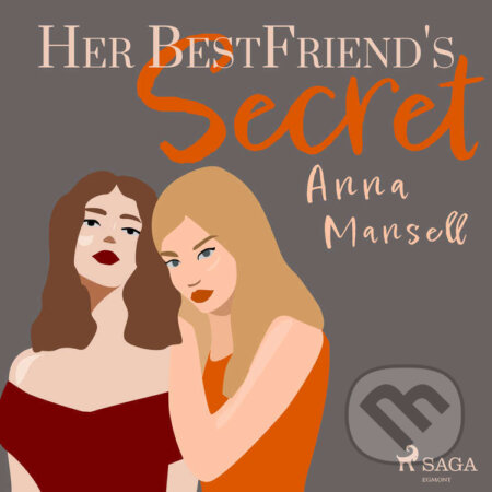 Audiokniha: Her Best Friend's Secret (EN) (Anna Mansell). Saga Egmont, 2022 Audiokniha: Her Best Friend's Secret (EN) (Anna Mansell). Saga Egmont, 2022