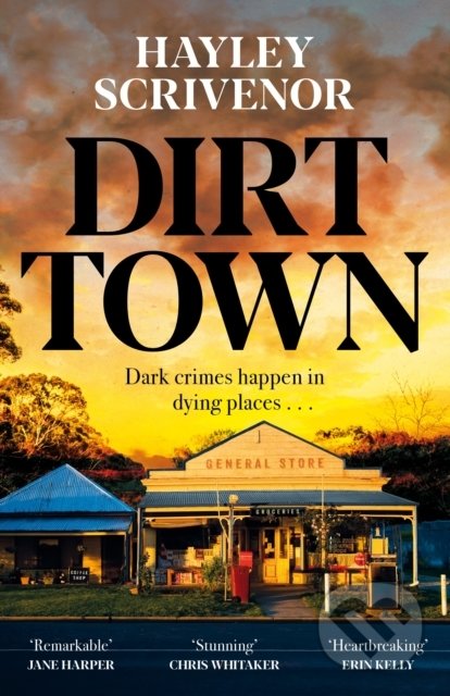 Kniha: Dirt Town (Hayley Scrivenor). MacMillan, 2022 Kniha: Dirt Town (Hayley Scrivenor). MacMillan, 2022