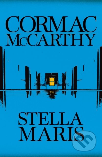 Kniha: Stella Maris (Cormac McCarthy). Pan Macmillan, 2022 Kniha: Stella Maris (Cormac McCarthy). Pan Macmillan, 2022