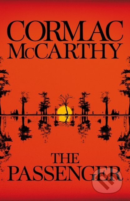 Kniha: The Passenger (Cormac McCarthy). Picador, 2022 Kniha: The Passenger (Cormac McCarthy). Picador, 2022