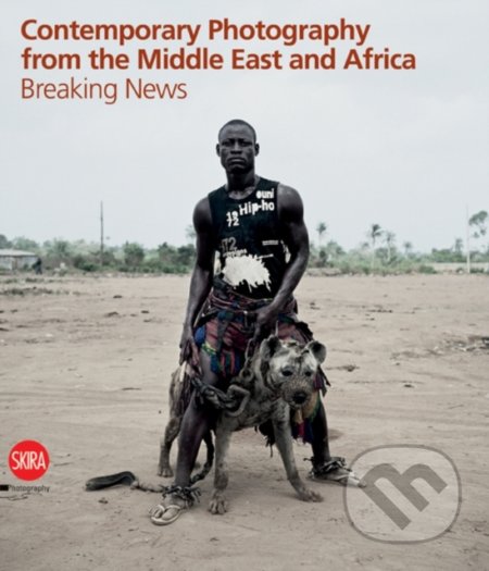 Kniha: Contemporary Photography from the Middle East and Africa (Skira). Skira, 2011 Kniha: Contemporary Photography from the Middle East and Africa (Skira). Skira, 2011