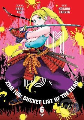 Kniha: Zom 100: Bucket List of the Dead 6 (Haro Aso). Viz Media, 2022 Kniha: Zom 100: Bucket List of the Dead 6 (Haro Aso). Viz Media, 2022