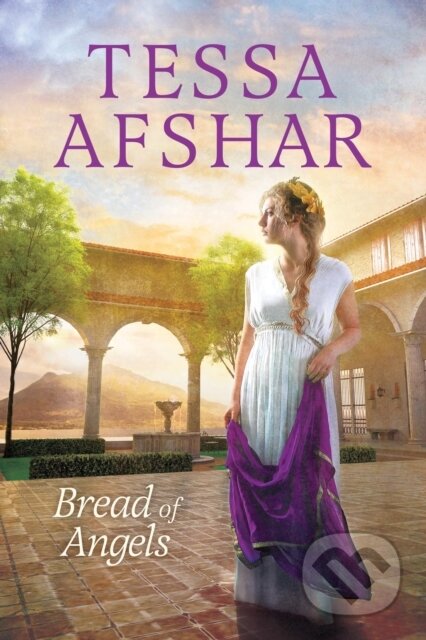 E-kniha: Bread of Angels (Tessa Afshar). Tyndale House Publishers, 2017 E-kniha: Bread of Angels (Tessa Afshar). Tyndale House Publishers, 2017
