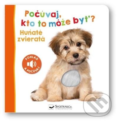 Kniha: Počúvaj, kto to môže byť? Huňaté zvieratá (Svojtka&Co.). Svojtka&Co., 2022 Kniha: Počúvaj, kto to môže byť? Huňaté zvieratá (Svojtka&Co.). Svojtka&Co., 2022
