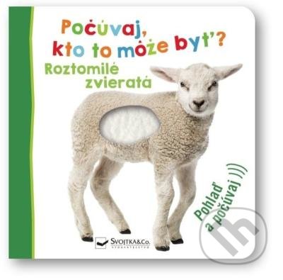 Kniha: Počúvaj, kto to môže byť? Roztomilé zvieratá (Svojtka&Co.). Svojtka&Co., 2022 Kniha: Počúvaj, kto to môže byť? Roztomilé zvieratá (Svojtka&Co.). Svojtka&Co., 2022