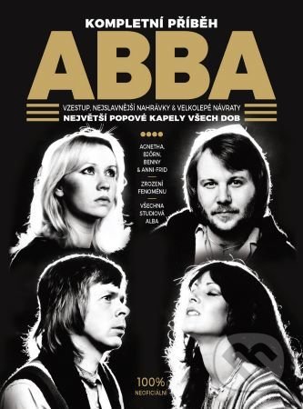 Kniha: Abba - Kompletní příběh (Chris Roberts). Extra Publishing, 2022 Kniha: Abba - Kompletní příběh (Chris Roberts). Extra Publishing, 2022