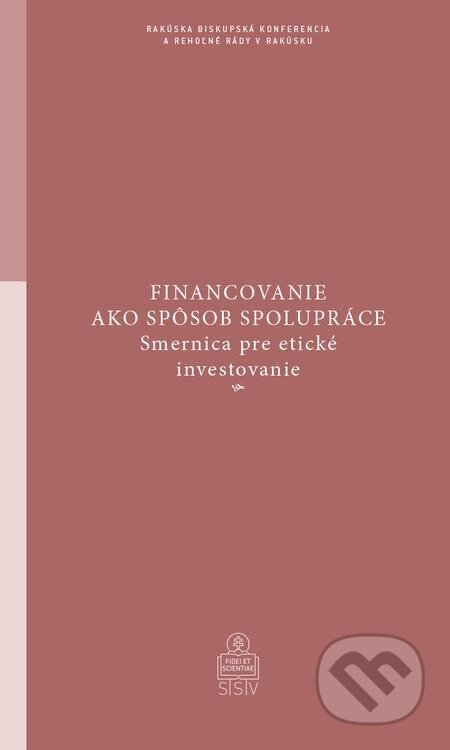 E-kniha: Financovanie ako spôsob spolupráce (Spolok svätého Vojtecha). Spolok svätého Vojtecha E-kniha: Financovanie ako spôsob spolupráce (Spolok svätého Vojtecha). Spolok svätého Vojtecha