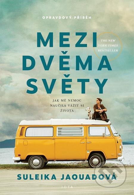 E-kniha: Mezi dvěma světy (Suleika Jaouad). Jota E-kniha: Mezi dvěma světy (Suleika Jaouad). Jota