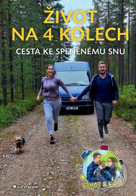 E-kniha: Život na 4 kolech (& Káťa Roman). Grada, 2022 E-kniha: Život na 4 kolech (& Káťa Roman). Grada, 2022